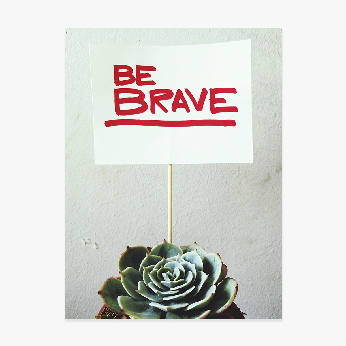 Poster “Be brave”