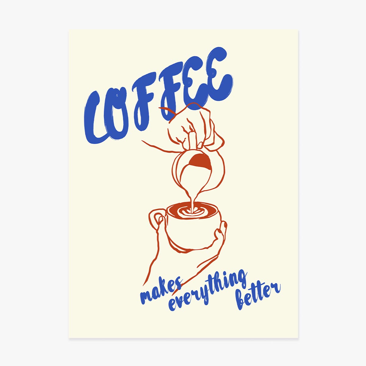 Poster: Il caffè rende tutto migliore