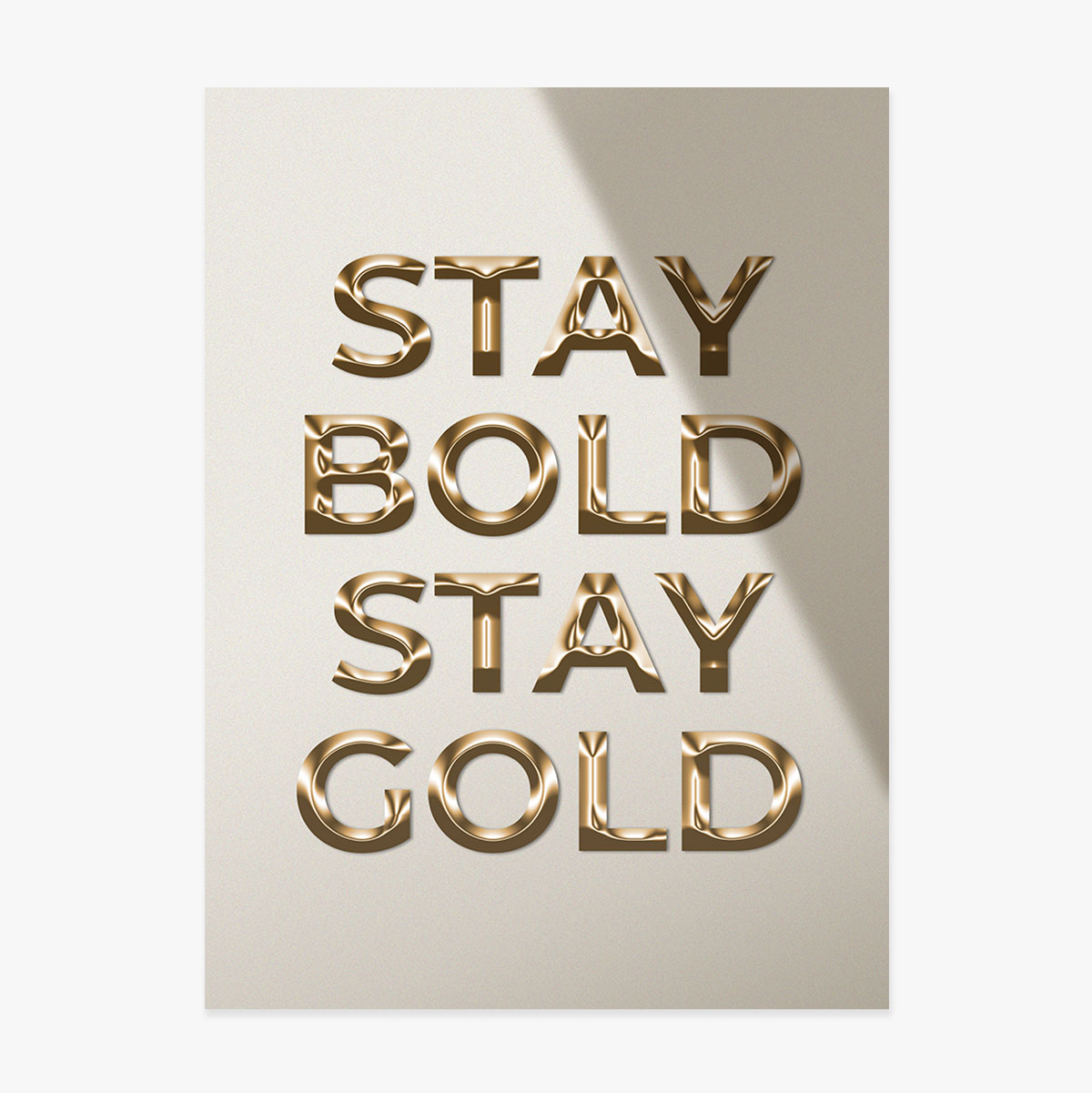 Poster “Stay Bold Stay Gold”