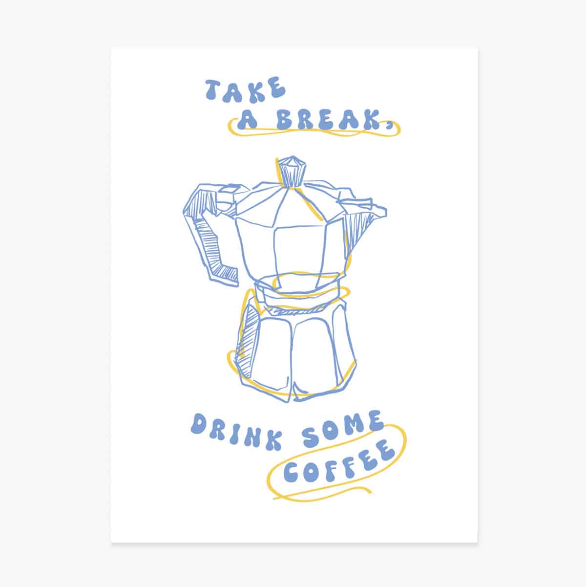 Poster “Fai una pausa, bevi un caffè”