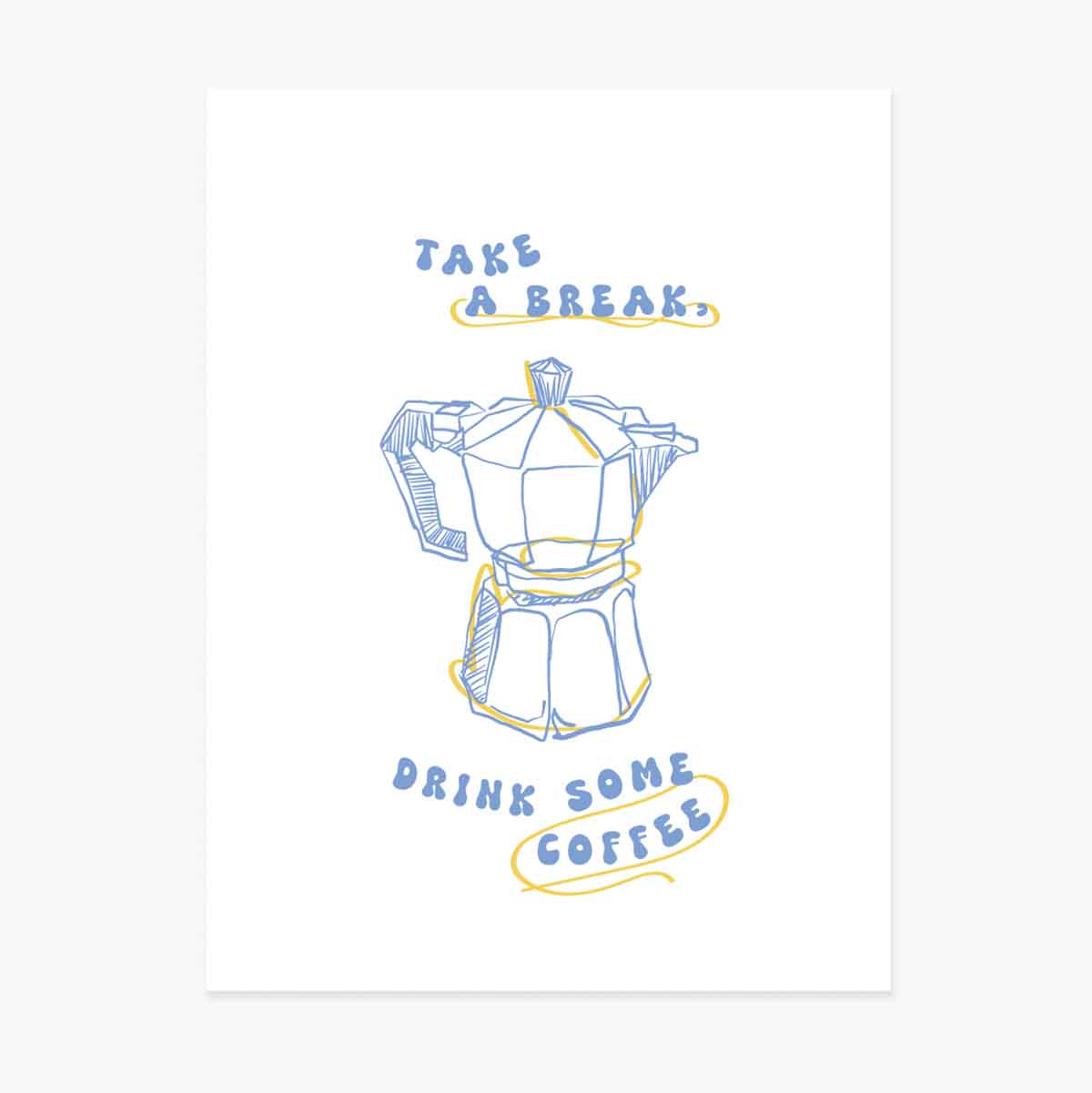Poster “Fai una pausa, bevi un caffè”